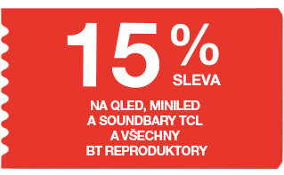15 % sleva QLED, MiniLED, soundbary TCL a BT reproduktory